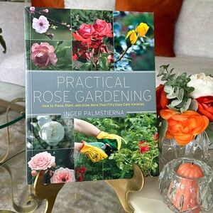 Practical Rose Gardening by Inger Palmstierna. 160 pages